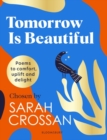 Tomorrow Is Beautiful : The perfect poetry collection for anyone searching for a beautiful world... - eBook