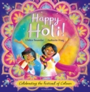 Happy Holi! : Celebrating the Festival of Colours - Book