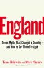 England : Seven Myths That Changed a Country – and How to Set Them Straight - Book