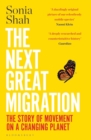 The Next Great Migration : The Beauty and Terror of Life on the Move - eBook