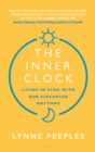 The Inner Clock : Living in Sync With Our Circadian Rhythms - eBook