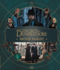 Fantastic Beasts - The Secrets of Dumbledore: Movie Magic - Book