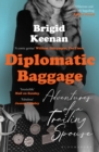 Diplomatic Baggage : Adventures of a Trailing Spouse - Book