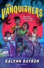 The Vanquishers : the fangtastically feisty debut middle-grade from New York Times bestselling author Kalynn Bayron - Book