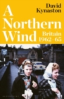A Northern Wind : Britain 1962-65 - eBook