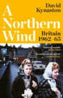 A Northern Wind : Britain 1962-65 - Book