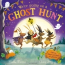 We're Going on a Ghost Hunt : A Lift-the-Flap Adventure - Book