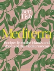 Mediterra : Recipes from the islands and shores of the Mediterranean - eBook