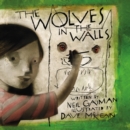 The Wolves in the Walls : The 20th Anniversary Edition - Book
