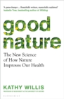 Good Nature : The New Science of How Nature Improves Our Health - eBook