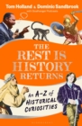 The Rest is History Returns : An A Z of Historical Curiosities - eBook