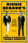 Richie Benaud s Blue Suede Shoes : The Story of an Ashes Classic - eBook