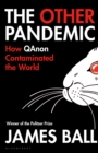 The Other Pandemic : How QAnon Contaminated the World - eBook