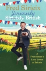 Seriously British : A Frenchman s love letter to Britain - eBook