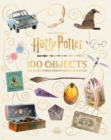 From the Films of Harry Potter: 100 Objects: The Most Iconic Props from the Movies - Book