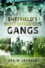 Sheffield's Most Notorious Gangs - Book