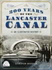 200 Years of The Lancaster Canal : An Illustrated History - eBook