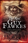 The Real Guy Fawkes - eBook