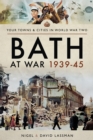 Bath at War, 1939-45 - eBook