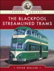 The Blackpool Streamlined Trams - eBook