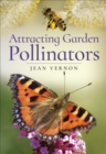 Attracting Garden Pollinators - eBook