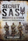 Secret SAS Missions in Africa : C Squadron's Counter-Terrorist Operations, 1968-1980 - eBook