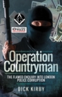 Operation Countryman : The Flawed Enquiry into London Police Corruption - eBook