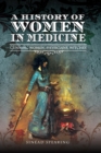 A History of Women in Medicine : Cunning Women, Physicians, Witches - eBook