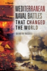 Mediterranean Naval Battles That Changed the World - eBook