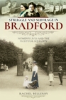 Struggle and Suffrage in Bradford : Women's Lives and the Fight for Equality - eBook