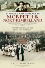 Struggle and Suffrage in Morpeth & Northumberland : Women's Lives and the Fight for Equality - Book