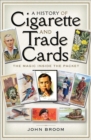 A History of Cigarette and Trade Cards : The Magic Inside the Packet - eBook