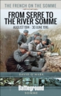 The French on the Somme : From Serre to the River Somme: August 1914 - 30 June 1916: - eBook