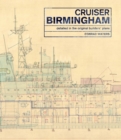 Cruiser Birmingham : Detailed in the Original Builders' Plans - eBook