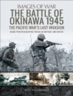 The Battle of Okinawa 1945 : The Pacific War's Last Invasion - eBook