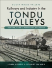 Railways and Industry in the Tondu Valleys : Ogmore, Garw & Porthcawl Branches - eBook