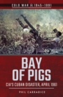 Bay of Pigs : CIA's Cuban Disaster, April 1961 - eBook