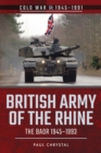 British Army of the Rhine : The BAOR, 1945-1993 - eBook