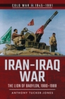 Iran-Iraq War : The Lion of Babylon, 1980-1988 - eBook
