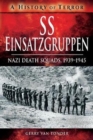 SS Einsatzgruppen : Nazi Death Squads, 1939-1945 - Book
