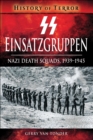 SS Einsatzgruppen : Nazi Death Squads, 1939-1945 - eBook