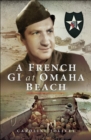 A French GI at Omaha Beach - eBook