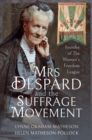 Mrs Despard and the Suffrage Movement : Founder of The Women's Freedom League - eBook