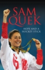 Sam Quek : Hope and a Hockey Stick - eBook