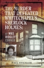 The Murder that Defeated Whitechapel's Sherlock Holmes : At Mrs Ridgley's Corner - eBook