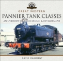 Great Western Pannier Tank Classes : An Overview of Their Design & Development - eBook