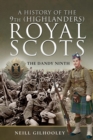 A History of the 9th (Highlanders) Royal Scots : The Dandy Ninth - eBook
