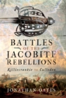Battles of the Jacobite Rebellions : Killiecrankie to Culloden - eBook
