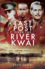 Last Post over the River Kwai : The 2nd East Surreys in the Far East, 1938-1945 - eBook
