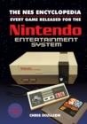 The NES Encyclopedia : Every Game Released for the Nintendo Entertainment System - eBook
